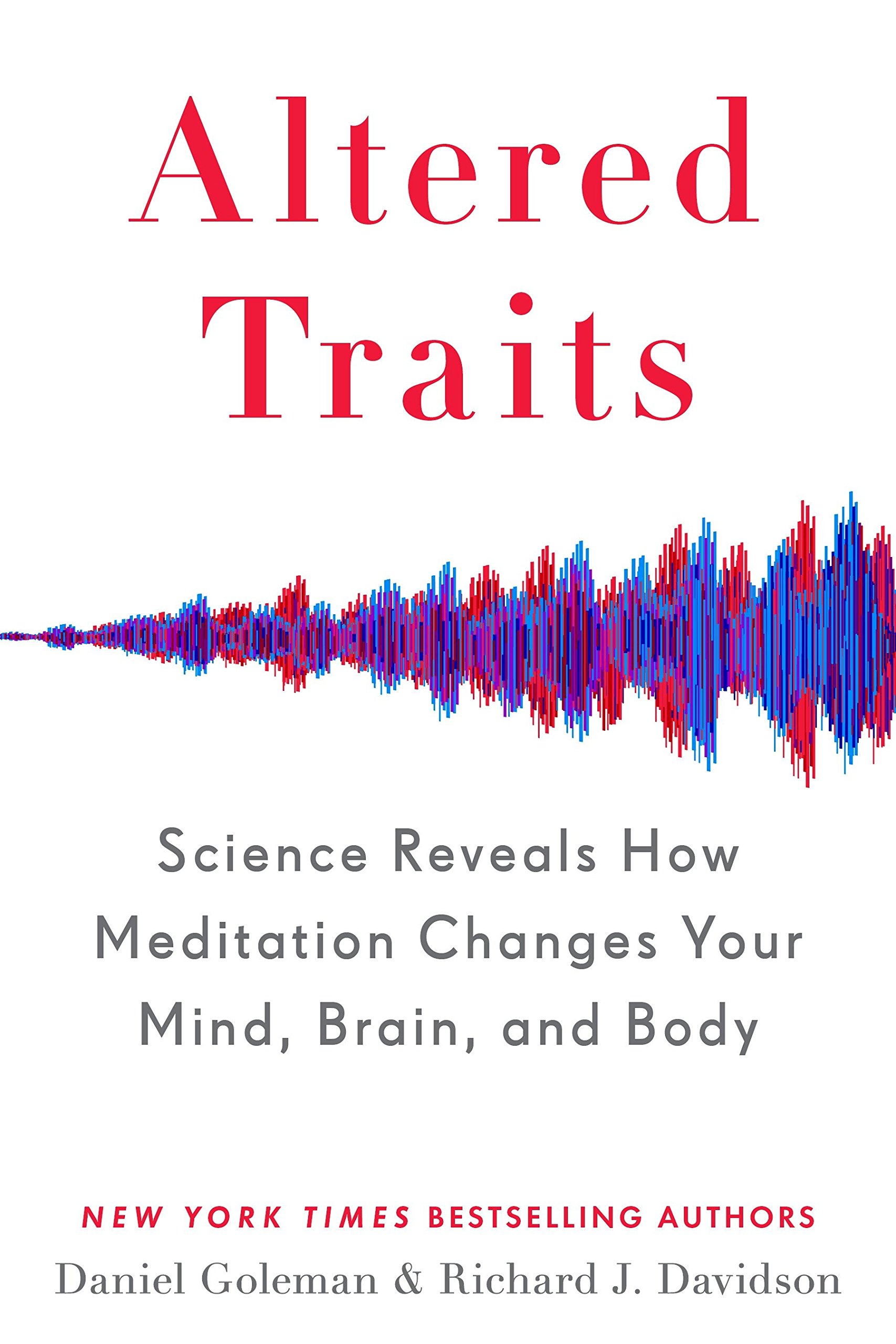 Altered Traits by Daniel Goleman and Richard Davidson